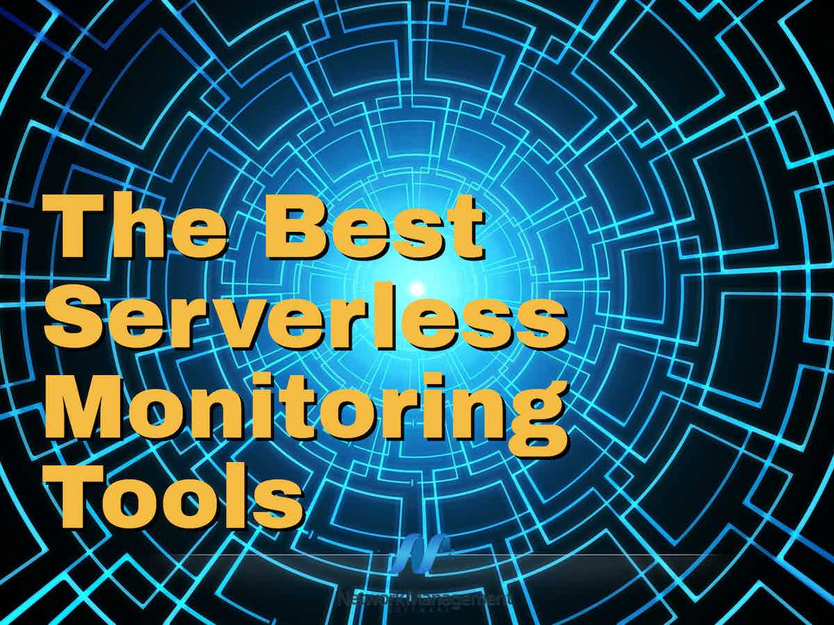 The Best Serverless Monitoring Tools