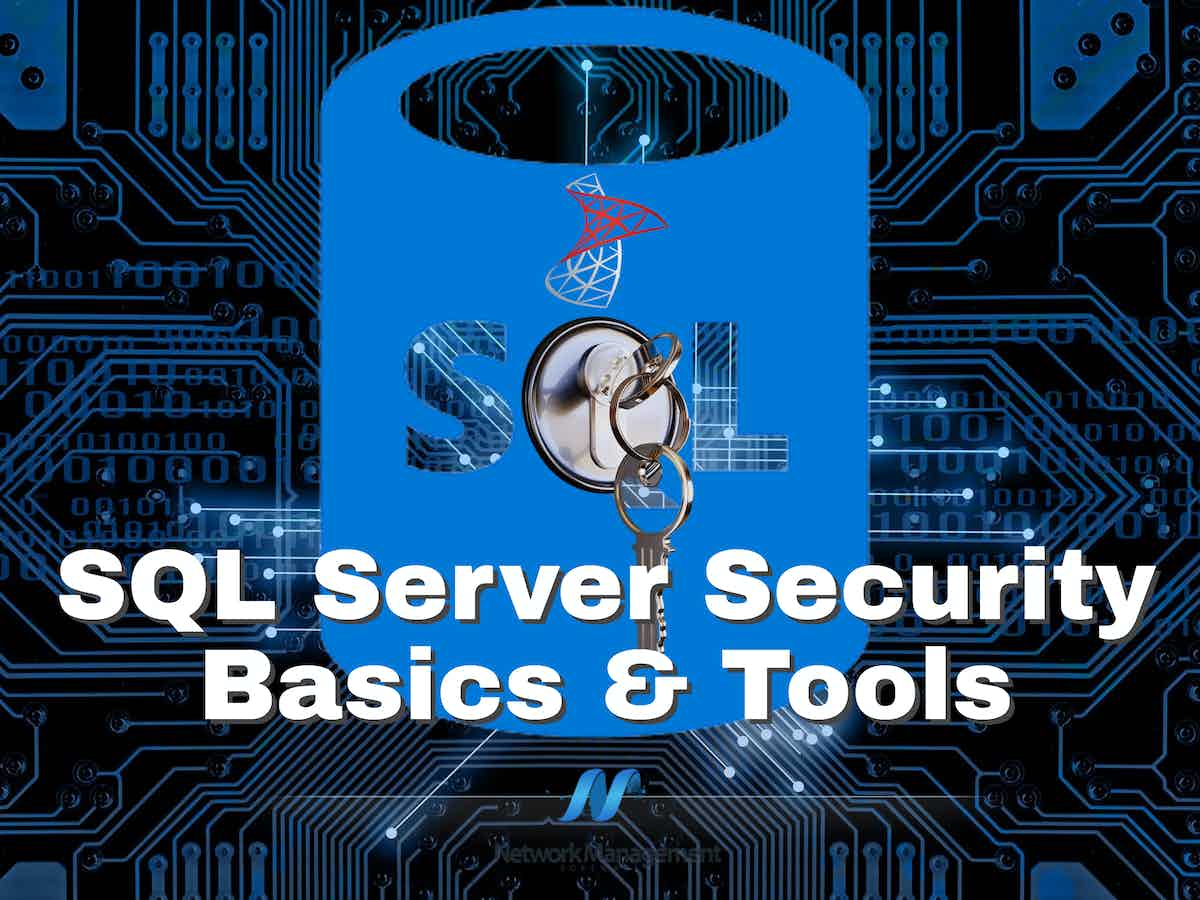 SQL Server Security Basics and Tools